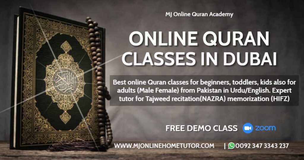ONLINE QURAN CLASSES DUBAI with Tajweed recitation(NAZRA), memorization(HIFZ) & explanation(Tafseer) from Pakistan in Urdu/English with Expert tutor Online [FREE DEMO CLASS] .