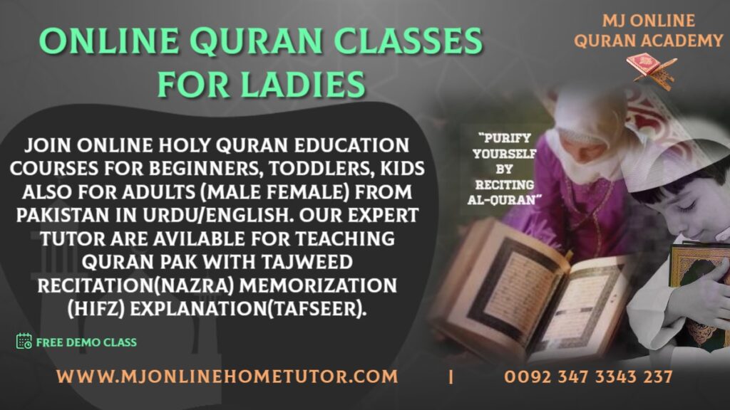 ONLINE QURAN CLASSES FOR LADIES with Tajweed recitation(NAZRA), memorization(HIFZ) & explanation(Tafseer) from Pakistan in Urdu/English with Expert tutor Online [FREE DEMO CLASS]