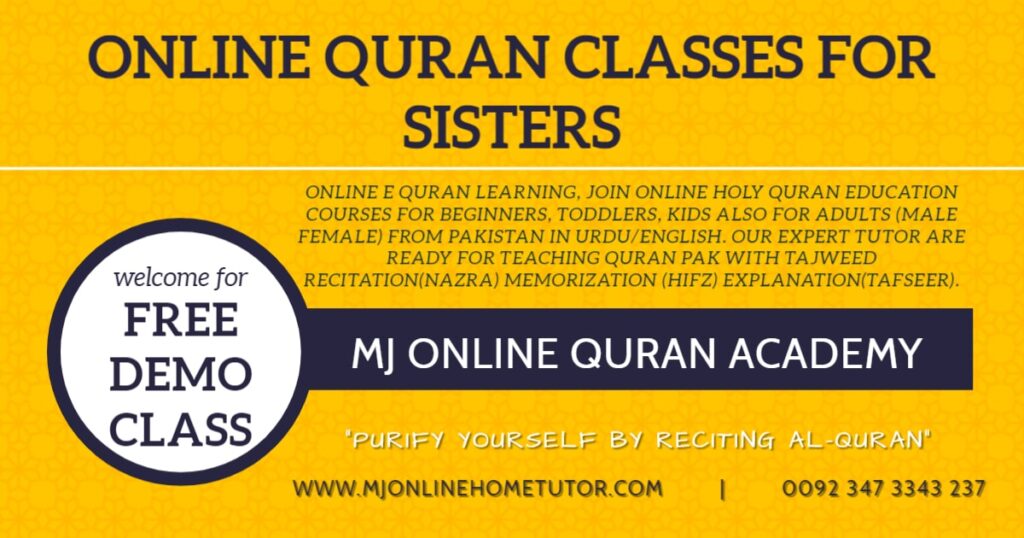 ONLINE QURAN FOR SISTERS with Tajweed recitation(NAZRA) & memorization(HIFZ) FREE DEMO CLASS from Pakistan in Urdu/English with Expert tutor Online