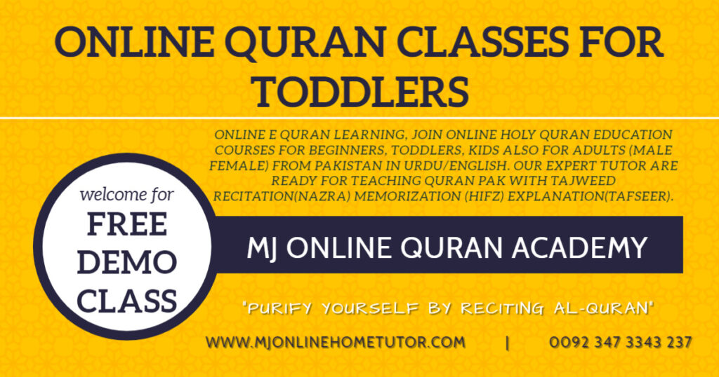 ONLINE QURAN CLASSES FOR TODDLERS with Tajweed recitation(NAZRA) & memorization(HIFZ) FREE DEMO CLASS from Pakistan in Urdu/English with Expert tutor Online