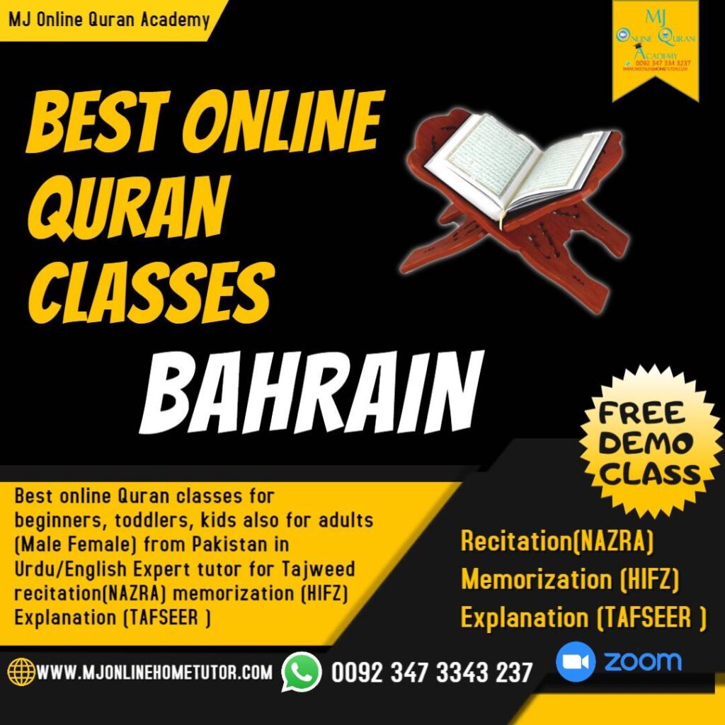 QURAN CLASSES IN BAHRAIN with Tajweed recitation(NAZRA) & memorization(HIFZ) FREE DEMO CLASS from Pakistan in Urdu/English with Expert tutor Online