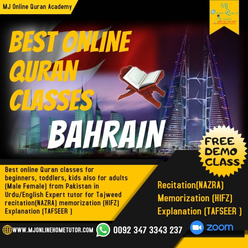 ONLINE QURAN CLASSES IN BAHRAIN MJ Online Quran Academy 0092 347 3343 237 WWW.MJONLINEHOMETUTOR.COM ONLINE QURAN CLASSES IN BAHRAIN