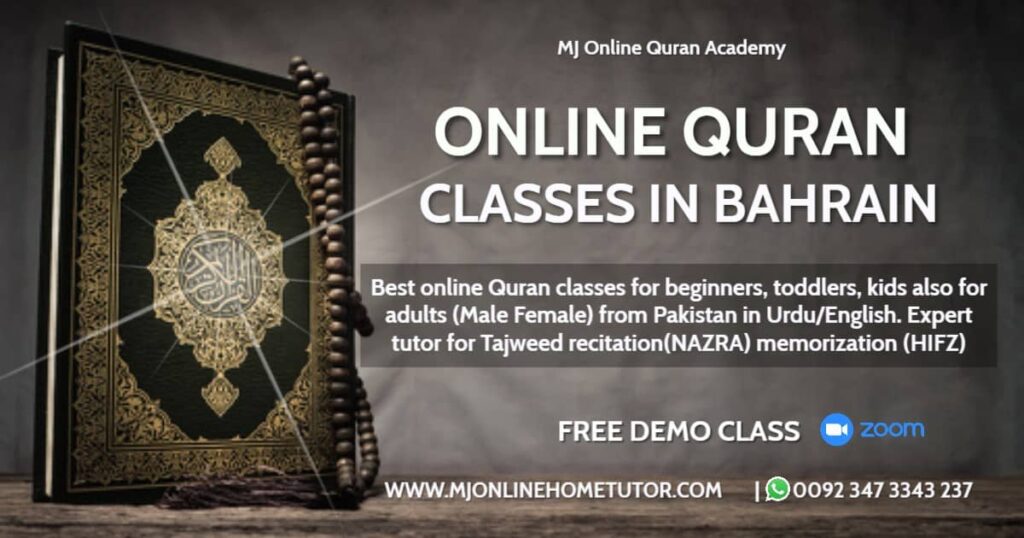 ONLINE QURAN IN BAHRAIN with Tajweed recitation(NAZRA) & memorization(HIFZ) FREE DEMO CLASS from Pakistan in Urdu/English with Expert tutor Online