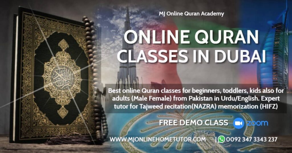 QURAN CLASSES IN DUBAI with Tajweed recitation(NAZRA) & memorization(HIFZ) FREE DEMO CLASS from Pakistan in Urdu/English with Expert tutor Online